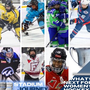 Stadium Journey Overtime - What’s Next For Women’s Hockey?