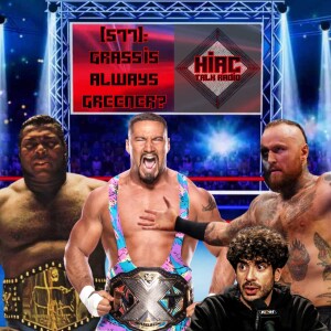 HIAC Talk Radio (577): Grass Is Always Greener?