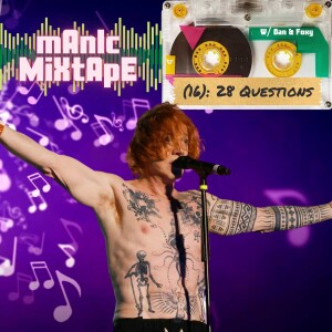 Manic Mixtape (16): 28 Questions