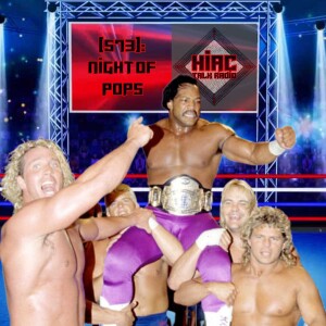 HIAC Talk Radio (573): Night Of Pops