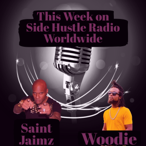 Side Hustle Radio Worldwide 2-22-21