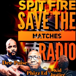 Spit Fire  Save The Matches Ep 15  (Boot Mobb)  (Kid Magic Rock)