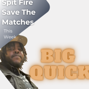 Spit Fire Save The Matches Ep56