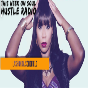 Soul Hustle Radio ( Lashonda Schofield)