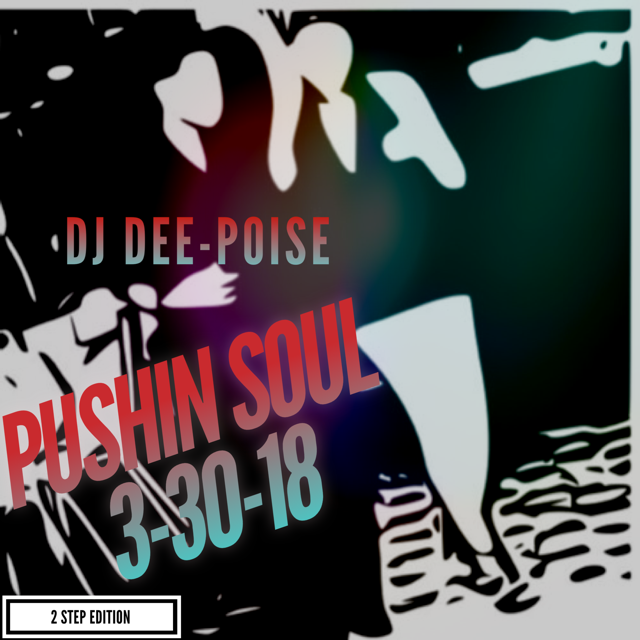 Pushin Soul 3-29-18