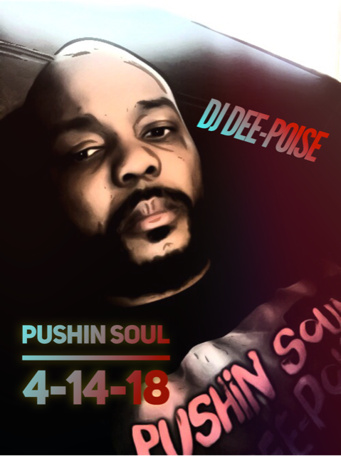 Pushin Soul 4-16-18