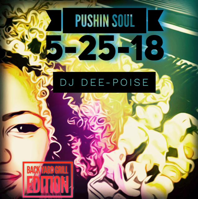Pushin Soul 5-25-18 