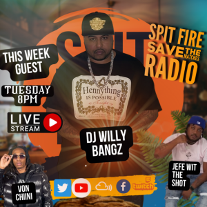 Spit fire Save The Matches EP.69  (Dj Willy Bangz)