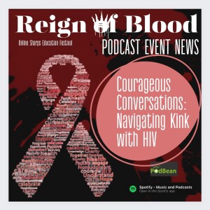 Courageous Conversations: Navigating Kink with HIV