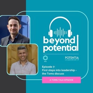 Episode 7: First steps into leadership - the Toms discuss