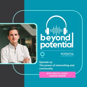 S1: Ep 15: The power of networking and community - with guest Andrew Bennie from Manchester Young Professionals