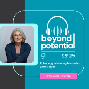 Episode 35: Mastering leadership and strategy - with guest Liz Weber