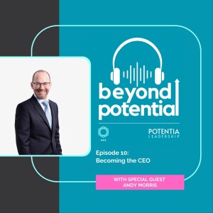 S1 Episode 10: Becoming the CEO - with guest Andy Morris