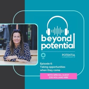 Episode 6: Taking opportunities when they come with special guest Zoe Holland MBE