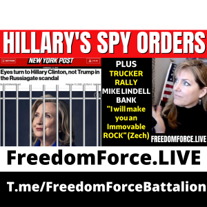 Hillary’s Spy Orders 2.16.22
