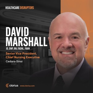 Cedars-Sinai's David Marshall on How Patient Care Technologies Are Changing the Field of Nursing