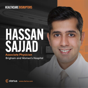 Brigham and Women’s Hospital’s Hassan Sajjad on the Promise and Reality of Value-Based Healthcare