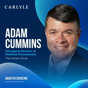 EP 10 — The Carlyle Group’s Adam Cummins on Creating Win-Win Initiatives in Supply Chains