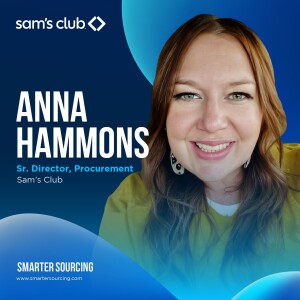 EP 6 — Sam's Club's Anna Hammons on Keeping Things Every Day Low Price for Consumers and Every Day Low Cost for Their Corporation