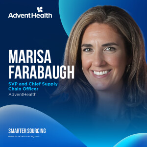 EP 15 — AdventHealth’s Marisa Farabaugh on Building Resilience in Healthcare Supply Chains