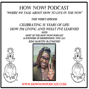 Celebrating 55 Years of Life: How I'm Living and What I've Learned