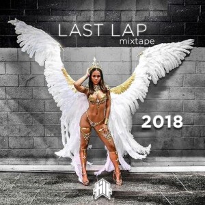 LAST LAP 2018 CARNIVAL MIXTAPE