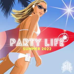 PARTY LIFE [SUMMER 2022] HITS MIX