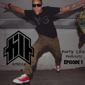 Party Life Podcast - Episode 1