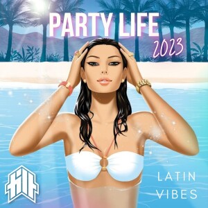 PARTY LIFE 2023 [SUMMER LATIN VIBES]