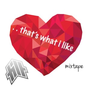 ”That’s What I Like” Mixtape