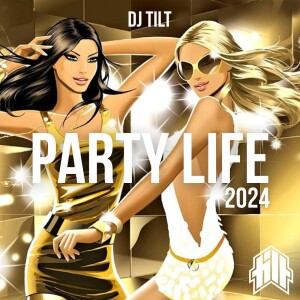 PARTY LIFE 2024 HITS MIX