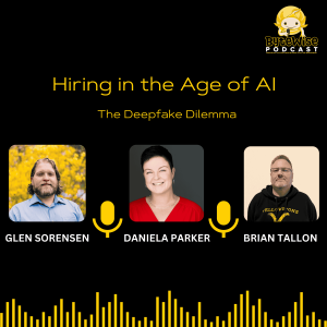 S2E12 Hiring in the Age of AI - The Deepfake Dilemma