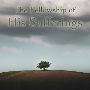 The Fellowship of His Sufferings