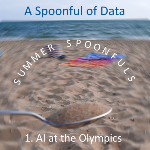 Summer Spoonfuls: AI at the Olympics