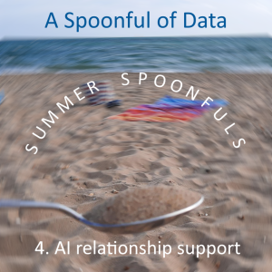 Summer Spoonfuls: AI relationship support