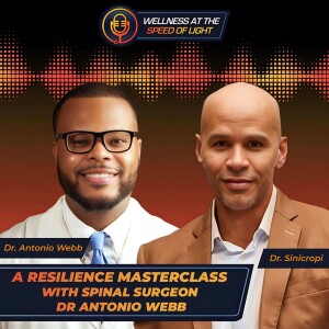 A Resilience  Master Class with Spinal Surgeon, Dr. Antonio Webb