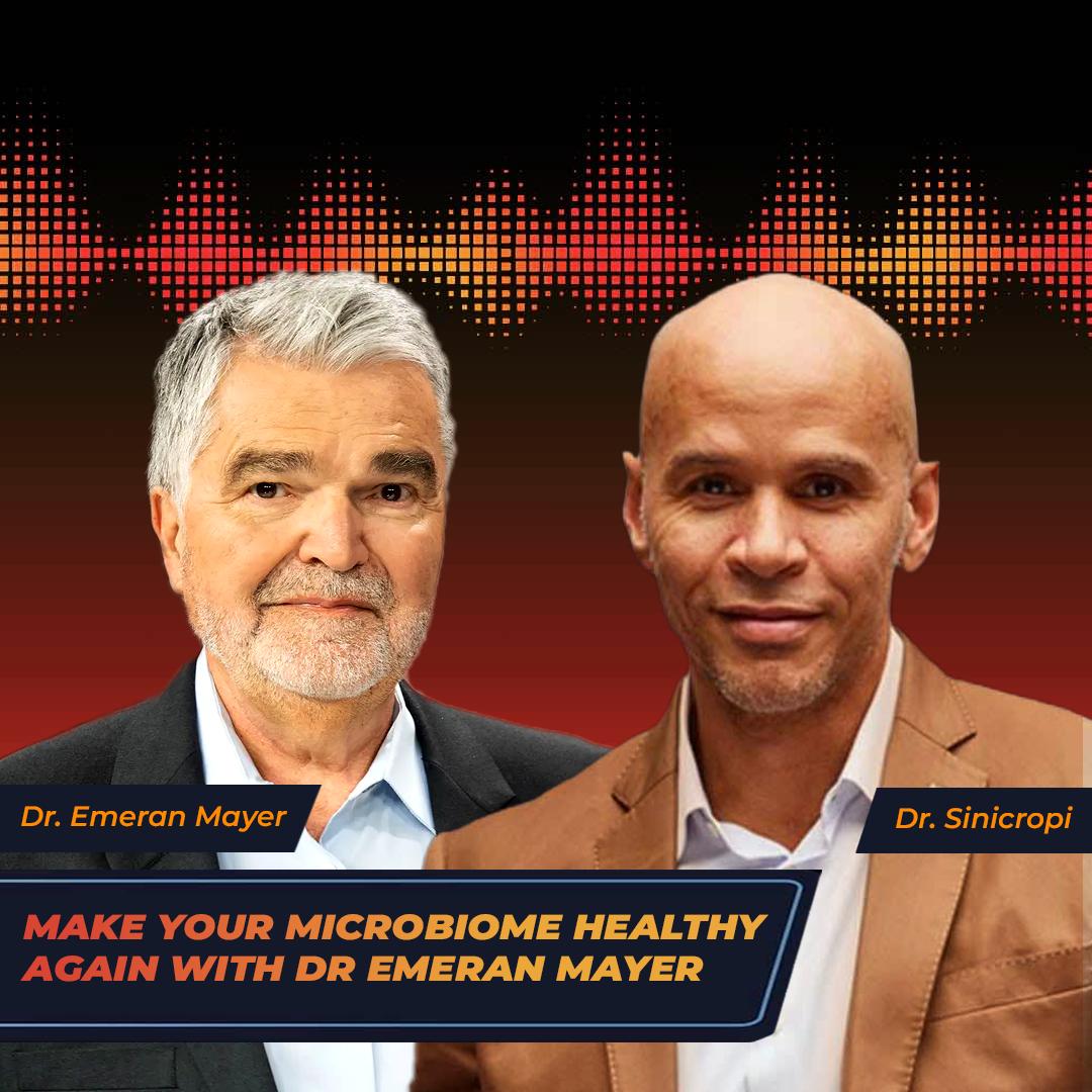 Make your Microbiome Healthy Again with Dr Emeran Mayer