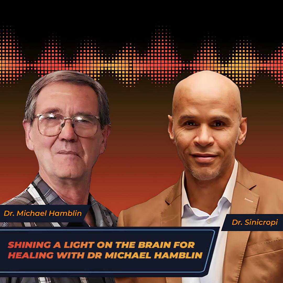 Shining a Light on the Brain for Healing with Dr Michael Hamblin