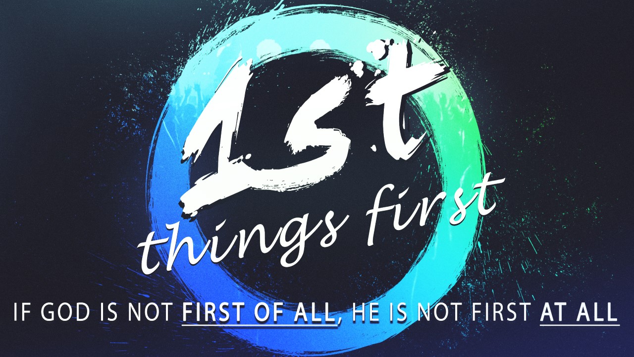 1st Things First