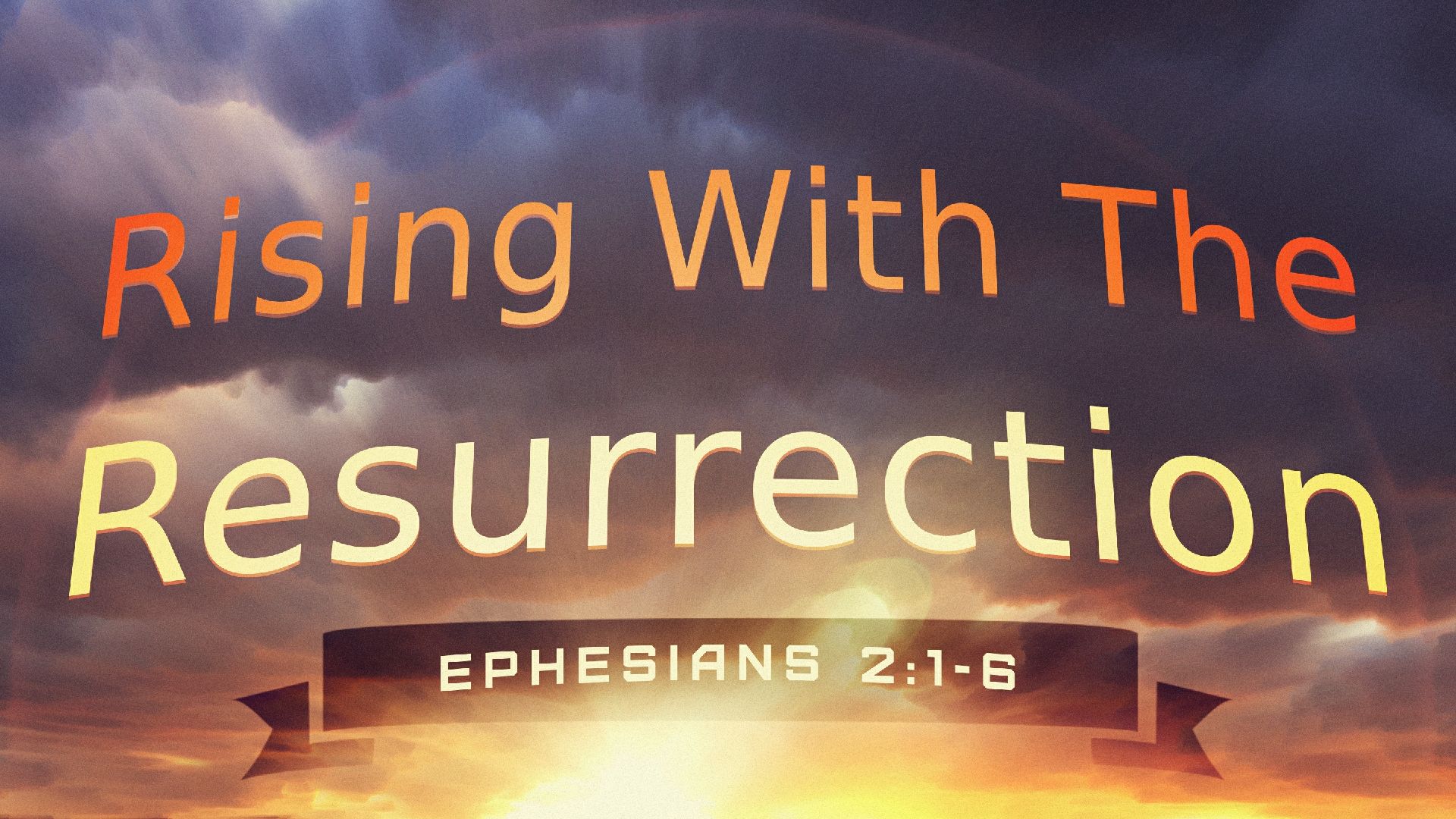Rising with the Resurrection