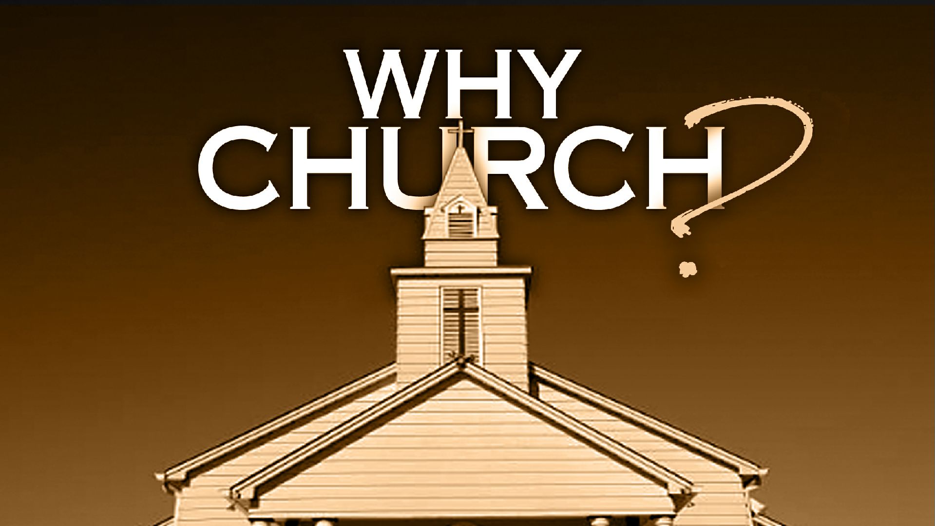 Why Church? Part 2