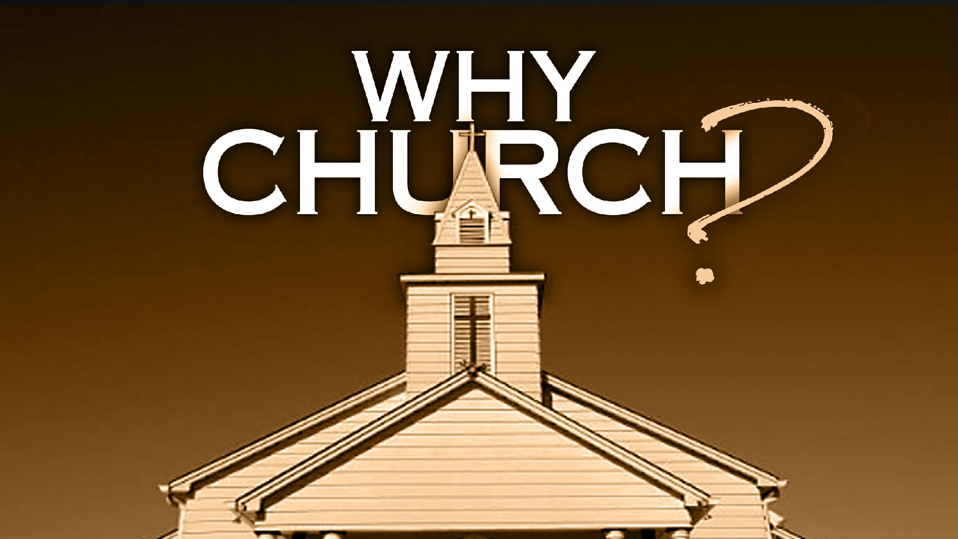 Why Church?