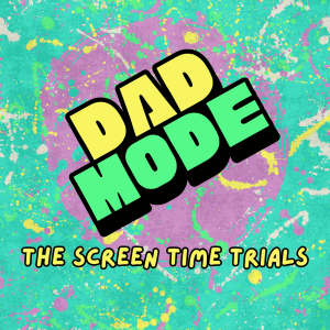 DAD MODE | The Screen Time Trials
