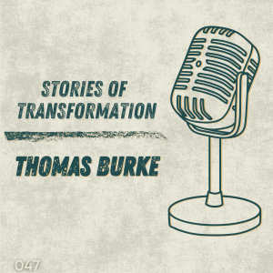 Stories of Transformation: Thomas Burke