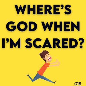 Where's God When I'm Scared?