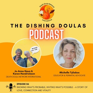 Episode 06: Michelle Tyliakos, Knowing What’s Probable, Inviting What’s Possible – a Story of Love, Connection and Vitality