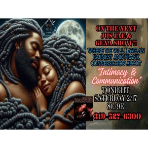 Epiphany Radio Presents~ The jus Jae & Gena Show!! ”Intimacy & Communications”