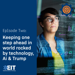 Keeping one step ahead in a world rocked by technology, AI and Trump