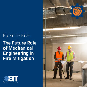 The Future Role of Mechanical Engineering in Fire Mitigation