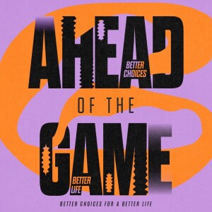 Finishing | Ahead of the Game